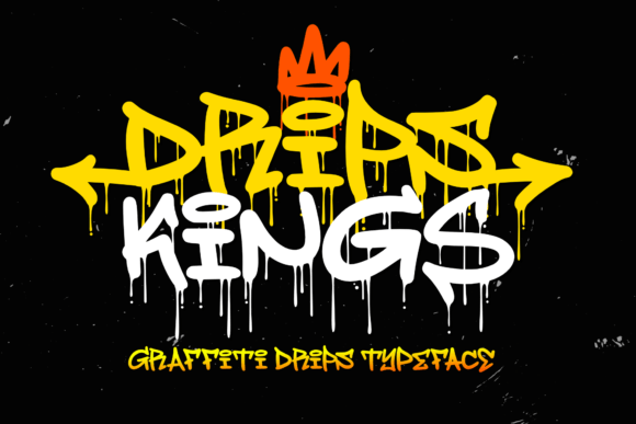 Drips Kings: The Go-To Graffiti Font for Crafters